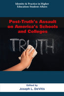 Post-Truth's Assault on America's Schools and Colleges-9781805927068