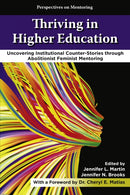 Thriving in Higher Education : Uncovering Institutional Counter-Stories through Abolitionist Feminist Mentoring-9781805928362