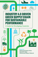 Industry 4.0 Driven Green Supply Chain for Sustainable Performance
