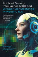 Artificial General Intelligence and Circular Manufacturing in Industry 5.0