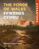 The Forge of Wales (Ffwrnes Cymru)