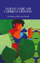 Maryse Conde and Caribbean Crossings