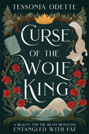 Curse of the Wolf King : A fae fantasy romance retelling of Beauty and the Beast-9781806170258