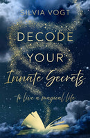 Decode Your Innate Secrets : to live a magical life-9781806340125