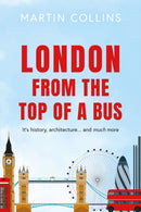 London from the Top of a Bus : Its history, architecture . and much more-9781806340835
