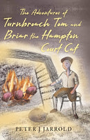 Adventures of Turnbroach Tom and Briar the Hampton Court Cat