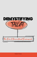 Demystifying Talent: The Five A Recruitment Framework