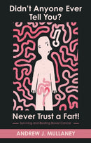 Didn’t Anyone Ever Tell You? Never Trust a Fart!