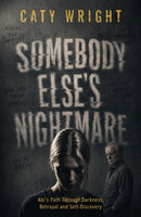 Somebody Else’s Nightmare
