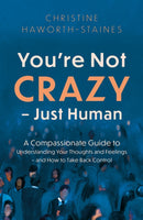 You’re Not Crazy – Just Human