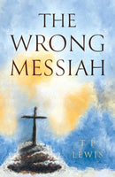 The Wrong Messiah