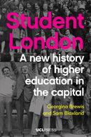 Student London : A New History of Higher Education in the Capital-9781806550142