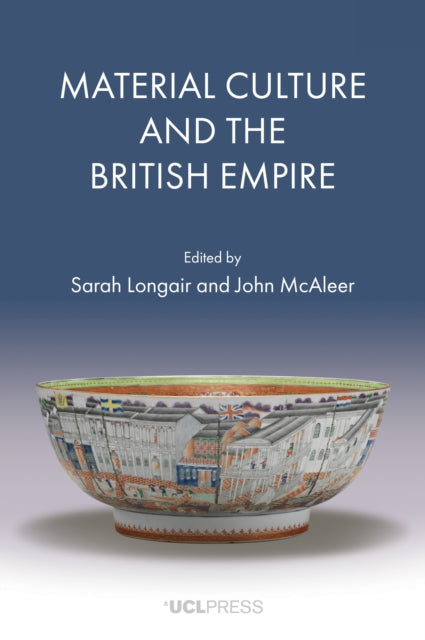 Material Culture and the British Empire