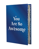 You Are So Awesome