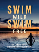 Swim Wild, Swim Free