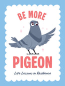 Be More Pigeon