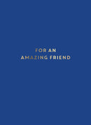 For an Amazing Friend