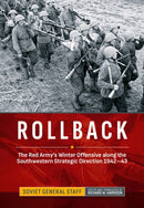 Rollback : The Red Army's Winter Offensive along the Southwestern Strategic Direction 1942-43-9781806720637