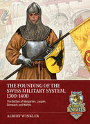 The Founding of the Swiss Military System, 1300-1400