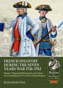 French Infantry during the Seven Years War 1756-1763 Volume 2 Regimental Distinctions and Colours : Part Two: French Regiments No.75 to No.105, and Foreign Regiments-9781806721061