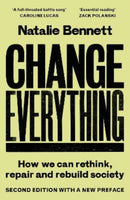 Change Everything : How We Can Rethink, Repair and Rebuild Society (2nd ed)-9781806770007