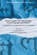 Redirecting the Flow of Knowledge Across Languages and Cultures : Autobiographical Teaching and Literacy Pedagogies-9781806860487