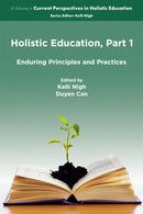 Holistic Education, Part 1 : Enduring Principles and Practices-9781806863822