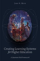 Creating Learning Systems for Higher Education
