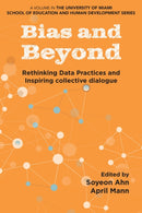 Bias and Beyond : Rethinking Data Practices and Inspiring Collective Dialogue-9781806866687
