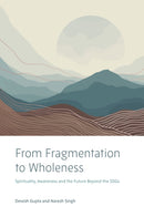 From Fragmentation to Wholeness
