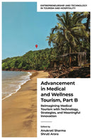 Advancement in Medical and Wellness Tourism, Part B