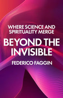 Beyond the Invisible