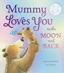 Mummy Loves You to the Moon and Back