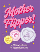 Mother Flipper!