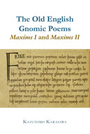 The Old English Gnomic Poems Maxims I and Maxims II
