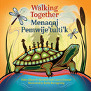 Walking Together / Menaqaj Pemwije'tulti'k-9781834020174