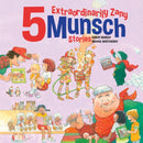 5 Extraordinarily Zany Munsch Stories-9781834020280