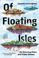 Of Floating Isles : On Growing Pains and Video Games-9781834050065