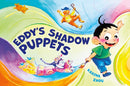 Eddy''s Shadow Puppets