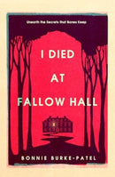 I Died at Fallow Hall : A highly acclaimed, haunting literary crime novel about buried secrets, identity, and the cost of starting over-9781835010792