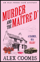 Murder and the Maitre D' : Dive into this NEW Old Forge Cafe Mystery featuring a cook-turned-detective and a maitre d' under suspicion-9781835011195