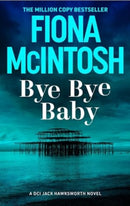Bye Bye Baby : A gripping crime thriller featuring DCI Jack Hawksworth and a chilling serial killer (DCI Jack Hawksworth 1)-9781835011287