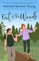 Out of the Woods : A tender, second-chance romance about high school sweethearts, one make-or-break week in the woods, and remembering how to love each other again-9781835011454