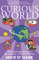 Curious World : The Fastest, the Weirdest, the Loudest. of Everything-9781835013045