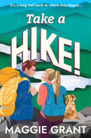 Take a Hike! : A Second Chance, Forced Proximity Romance Set on a Cross-Country Hiking Adventure (Everly Heath 2)-9781835014127