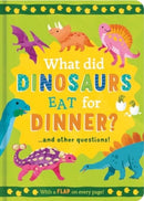 What Did Dinosaurs Eat for Dinner? : and other questions-9781835090022
