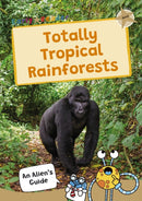 Totally Tropical Rainforests : (Gold Band)-9781835110157