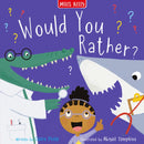 WOULD YOU RATHER_SILLY STOR PB