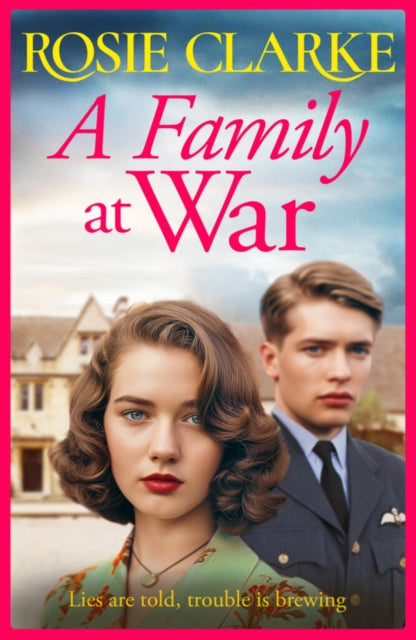 A Family at War : BRAND NEW to Kindle! A brilliant wartime saga read from Rosie Clarke-9781835181409