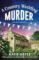 A Country Wedding Murder : A totally gripping and unputdownable cozy murder mystery-9781835250402